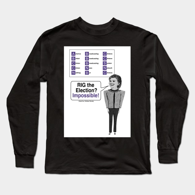 Impossible to Rig the Election Long Sleeve T-Shirt by govfun